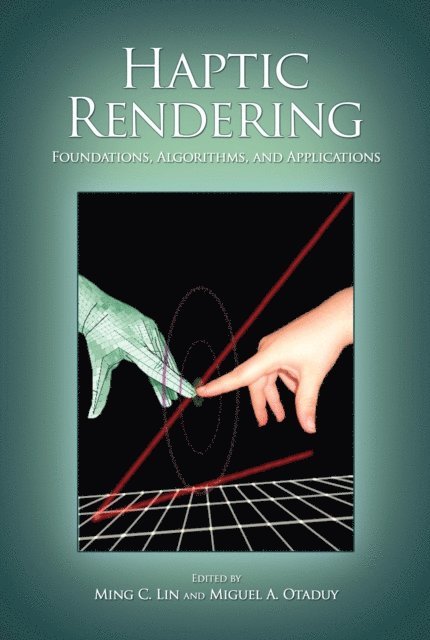 Miguel Otaduy, Ming C. Lin - Haptic Rendering, E-bok