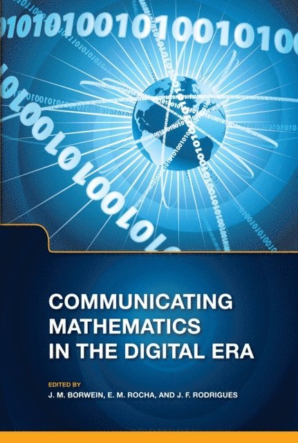 Jose Francisco Rodrigues, E.M. Rocha, Jonathan Borwein - Communicating Mathematics in the Digital Era, E-bok