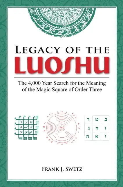 Frank Swetz - Legacy of the Luoshu, E-bok. Tillgänglighet: Lägg i varukorg