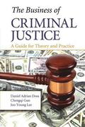 The Business of Criminal Justice