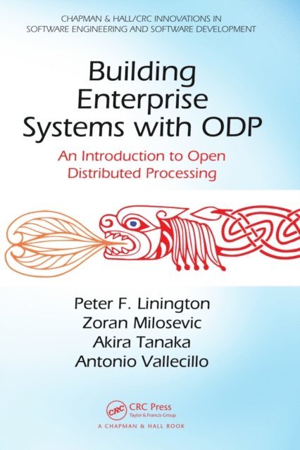 Antonio Vallecillo, Akira Tanaka, Zoran Milosevic, Peter F. Linington - Building Enterprise Systems with ODP, E-bok