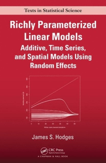 James S. Hodges - Richly Parameterized Linear Models, E-bok