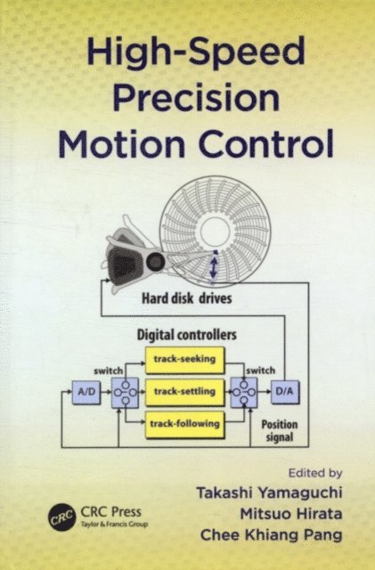 Justin Chee Khiang Pang, Mitsuo Hirata, Takashi Yamaguchi - High-Speed Precision Motion Control, E-bok