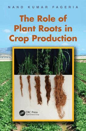 Nand Kumar Fageria - Role of Plant Roots in Crop Production, E-bok