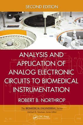 Robert B. Northrop - Analysis and Application of Analog Electronic Circuits to Biomedical Instrumentation, E-bok
