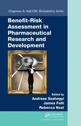Andreas Sashegyi, James Felli, Rebecca Noel - Benefit-Risk Assessment in Pharmaceutical Research and Development, Inbunden. Tillgänglighet: Lägg i varukorg
