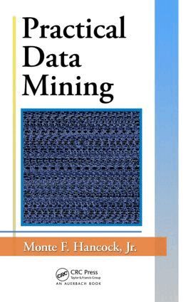 Jr. Hancock - Practical Data Mining, Inbunden. Tillgänglighet: Lägg i varukorg