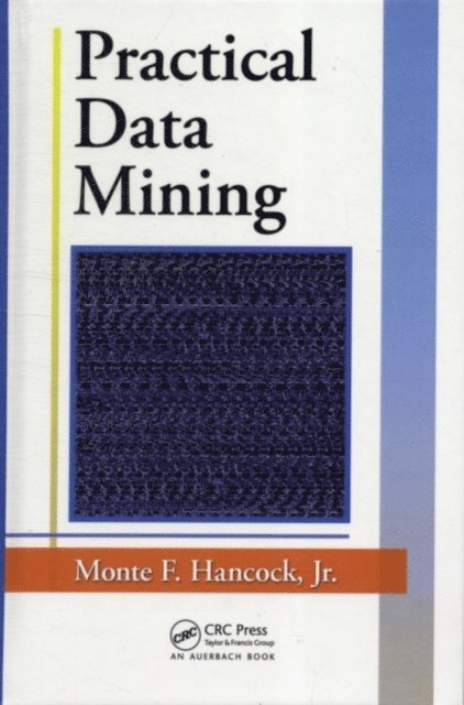Jr. Hancock - Practical Data Mining, E-bok. Tillgänglighet: Lägg i varukorg