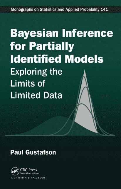 Paul Gustafson - Bayesian Inference for Partially Identified Models, E-bok
