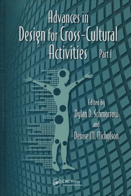 Denise M. Nicholson, Dylan D. Schmorrow - Advances in Design for Cross-Cultural Activities Part I, E-bok