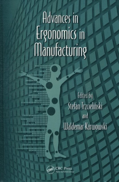 Waldemar Karwowski, Stefan Trzcielinski - Advances in Ergonomics in Manufacturing, E-bok