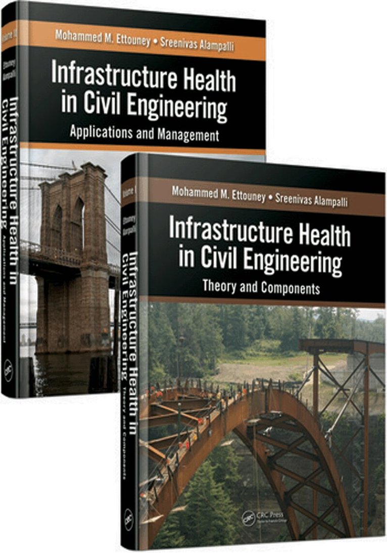 Mohammed M. Ettouney, Sreenivas Alampalli - Infrastructure Health in Civil Engineering (Two-Volume Set), E-bok