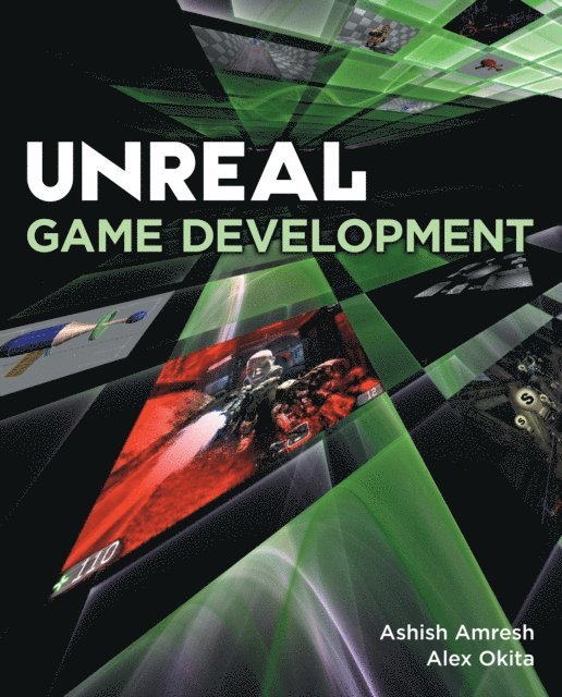 Alex Okita, Ashish Amresh - Unreal Game Development, E-bok. Tillgänglighet: Lägg i varukorg