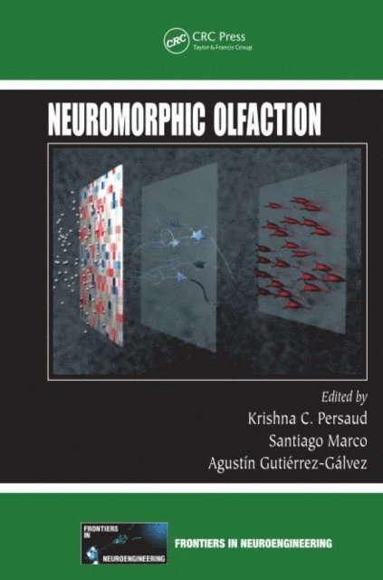 Agustin Gutierrez-Galvez, Santiago Marco, Krishna C. Persaud - Neuromorphic Olfaction, E-bok
