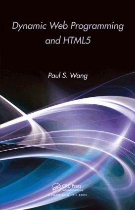 Paul S. Wang - Dynamic Web Programming and HTML5, Häftad. Tillgänglighet: Lägg i varukorg