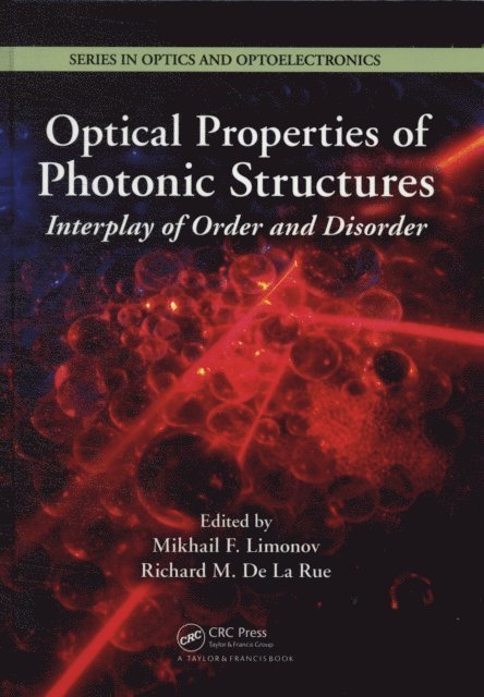 Richard De La Rue, Mikhail F. Limonov - Optical Properties of Photonic Structures, E-bok