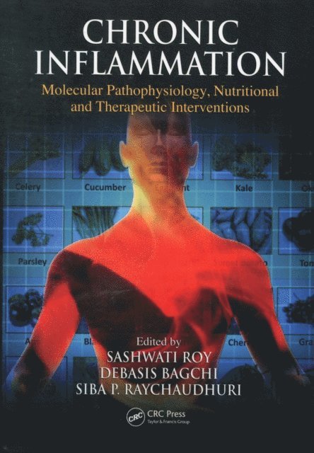 Siba P. Raychaudhuri, Debasis Bagchi, Sashwati Roy - Chronic Inflammation, E-bok