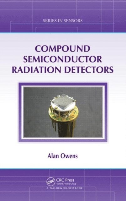 Alan Owens - Compound Semiconductor Radiation Detectors, E-bok
