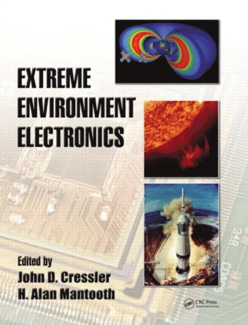 H. Alan Mantooth, John D. Cressler - Extreme Environment Electronics, E-bok
