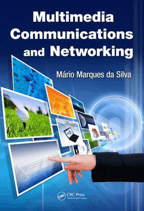 Mario Marques da Silva - Multimedia Communications and Networking, E-bok