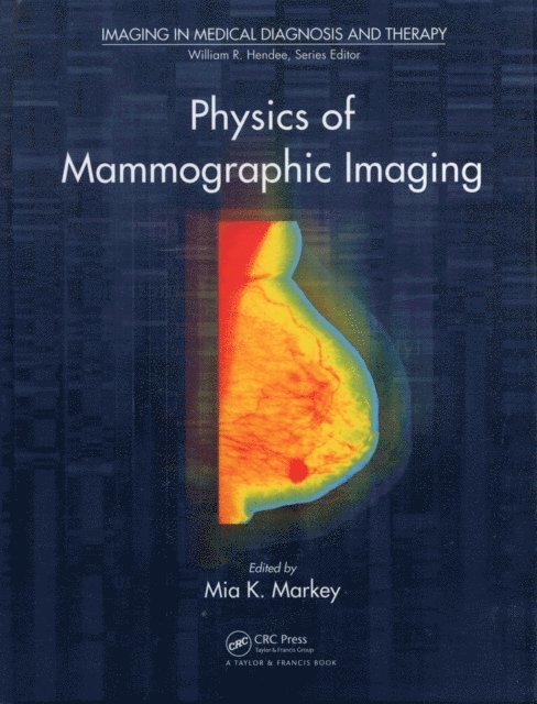 Mia K. Markey - Physics of Mammographic Imaging, E-bok