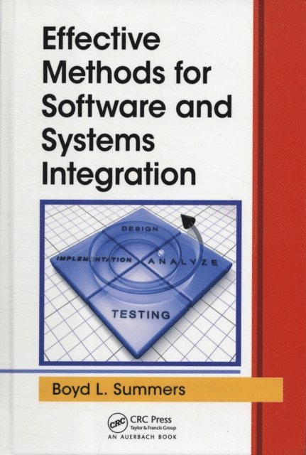 Boyd L. Summers - Effective Methods for Software and Systems Integration, E-bok. Tillgänglighet: Lägg i varukorg