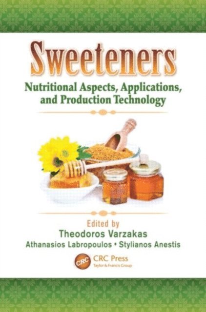 Stylianos Anestis, Athanasios Labropoulos, Theodoros Varzakas - Sweeteners, E-bok