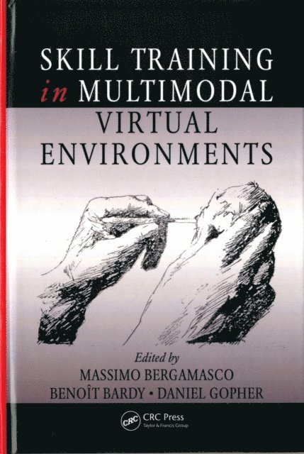 Daniel Gopher, Benoit Bardy, Massimo Bergamasco - Skill Training in Multimodal Virtual Environments, E-bok