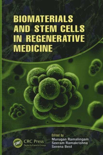 Serena Best, Seeram Ramakrishna, Murugan Ramalingam - Biomaterials and Stem Cells in Regenerative Medicine, E-bok