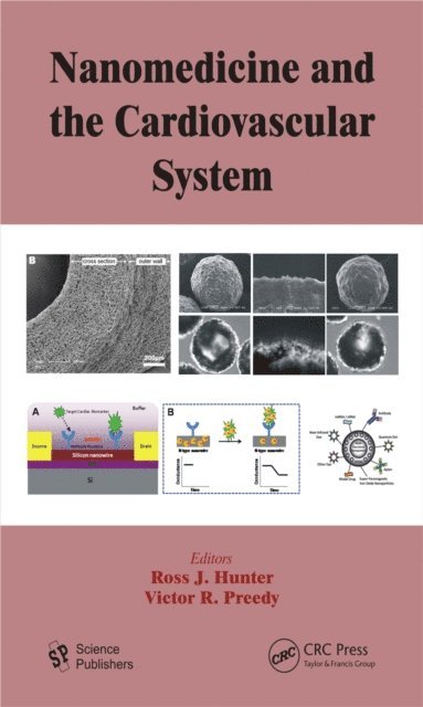 Victor R. Preedy, Ross J. Hunter - Nanomedicine and the Cardiovascular System, E-bok