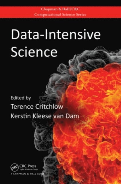Kerstin Kleese van Dam, Terence Critchlow - Data-Intensive Science, E-bok