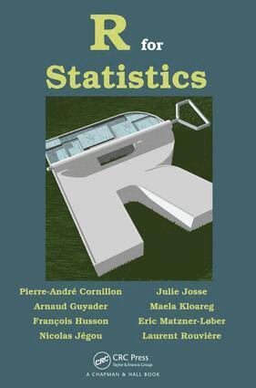 Pierre-Andre Cornillon, Arnaud Guyader, Francois Husson, Nicolas Jegou, Julie Josse, Maela Kloareg, Eric Matzner-Lober, Laurent Rouvière - R for Statistics, E-bok