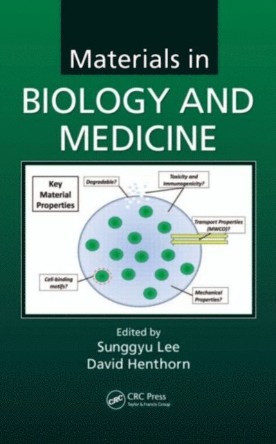 David Henthorn, Sunggyu Lee - Materials in Biology and Medicine, E-bok
