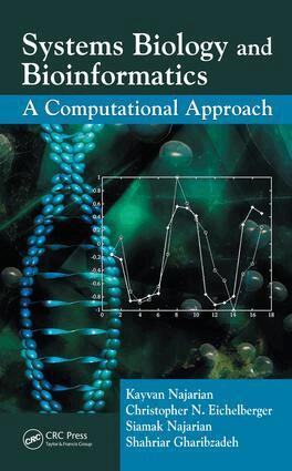 Kayvan Najarian, Siamak Najarian, Shahriar Gharibzadeh, Christopher N. Eichelberger - Systems Biology and Bioinformatics, E-bok