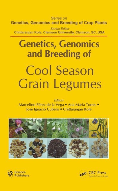 Chittaranjan Kole, Jose Ignacio Cubero, Ana Maria Torres, Marcelino Perez de la Vega - Genetics, Genomics and Breeding of Cool Season Grain Legumes, E-bok