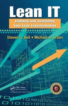 Steven C Bell, Michael A Orzen - Lean IT, E-bok