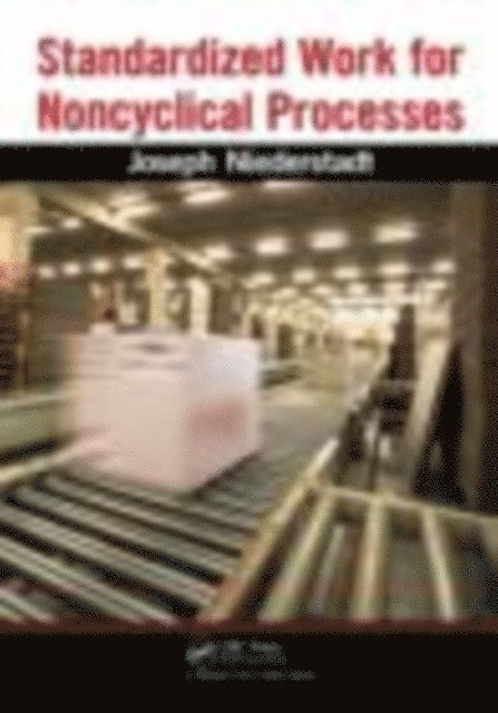 Joseph Niederstadt - Standardized Work for Noncyclical Processes, E-bok