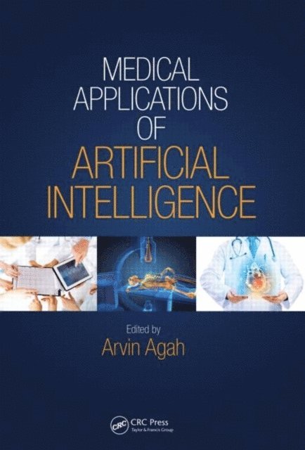 Arvin Agah - Medical Applications of Artificial Intelligence, E-bok