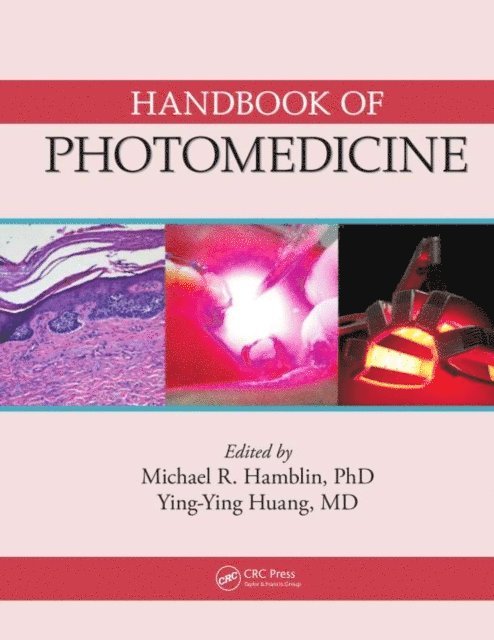 Yingying Huang, Michael R. Hamblin - Handbook of Photomedicine, E-bok