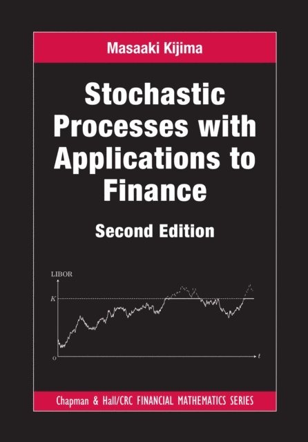 Masaaki Kijima - Stochastic Processes with Applications to Finance, E-bok