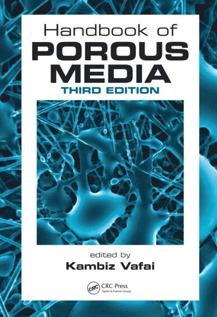 Kambiz Vafai - Handbook of Porous Media, E-bok