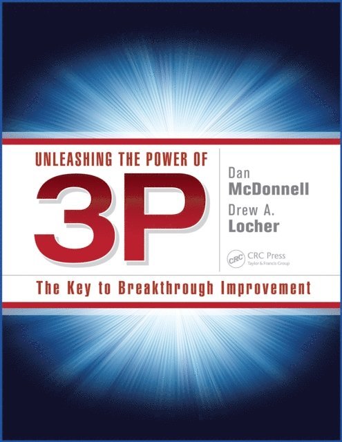 Drew A. Locher, Dan McDonnell - Unleashing the Power of 3P, E-bok