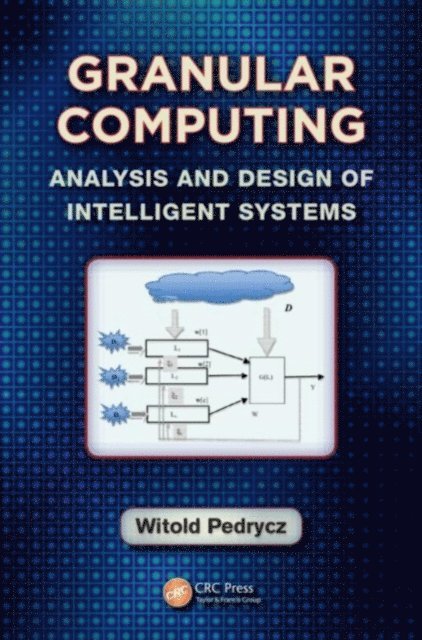 Witold Pedrycz - Granular Computing, E-bok
