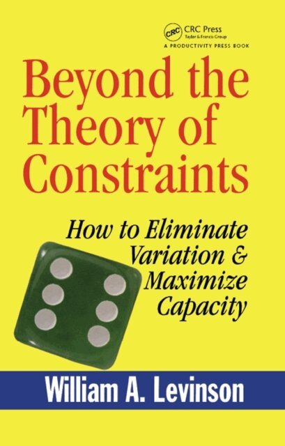 William A. Levinson - Beyond the Theory of Constraints, E-bok