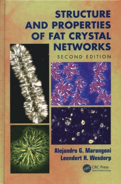 Leendert H. Wesdorp, Alejandro G. Marangoni - Structure and Properties of Fat Crystal Networks, E-bok