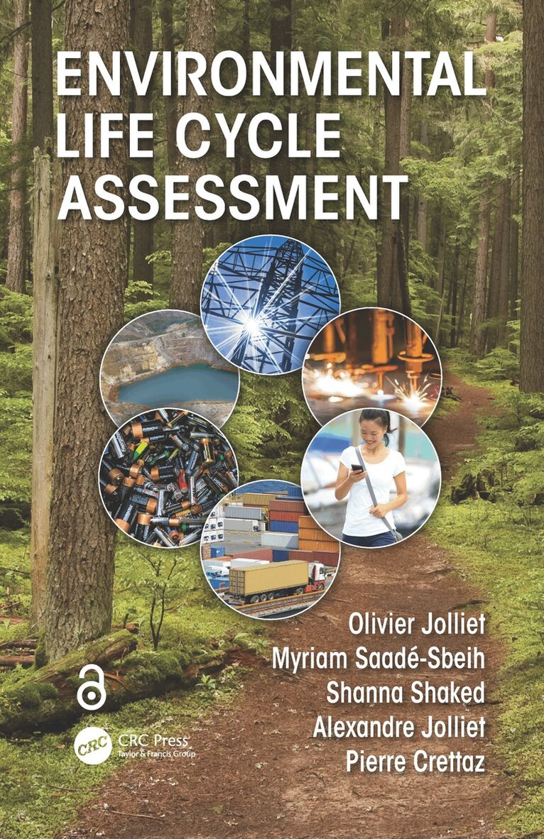Olivier Jolliet, Myriam Saade-Sbeih, Shanna Shaked, Alexandre Jolliet, Pierre Crettaz - Environmental Life Cycle Assessment, Inbunden