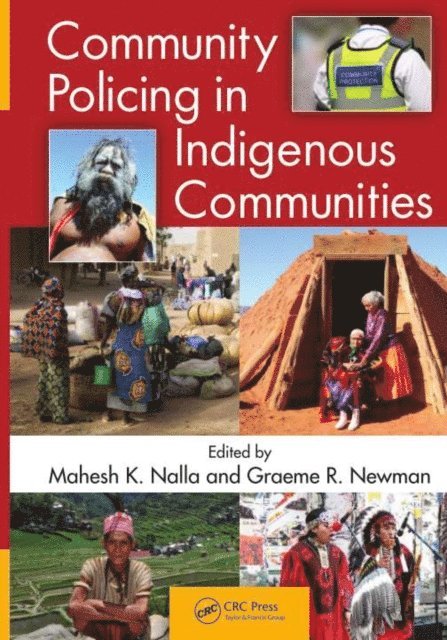 Graeme R. Newman, Mahesh K. Nalla - Community Policing in Indigenous Communities, E-bok