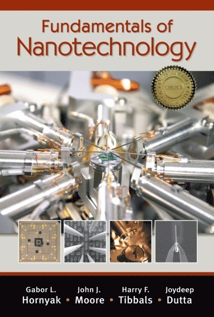 Joydeep Dutta, H.F. Tibbals, John J. Moore, Gabor L. Hornyak - Fundamentals of Nanotechnology, E-bok