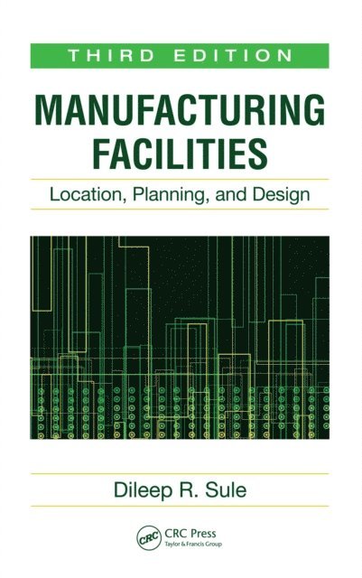 Dileep R. Sule - Manufacturing Facilities, E-bok. Tillgänglighet: Lägg i varukorg