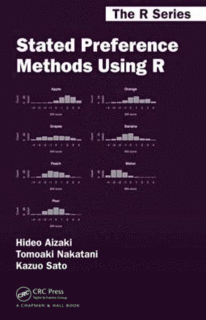 Kazuo Sato, Tomoaki Nakatani, Hideo Aizaki - Stated Preference Methods Using R, E-bok